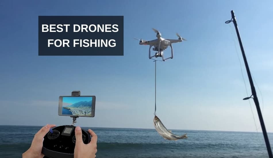 10 Best Drones For Fishing 2020